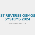 Best Reverse Osmosis Systems 2024