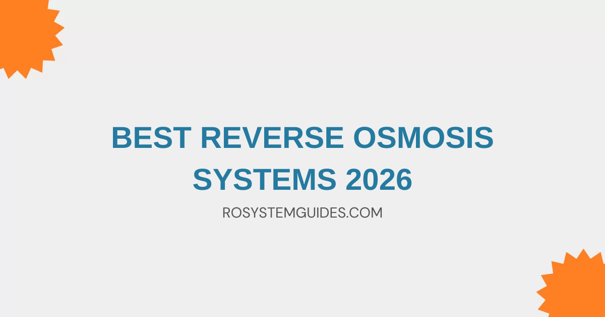 Best Reverse Osmosis Systems 2026