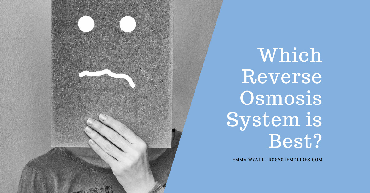 Which Reverse Osmosis System is Best?