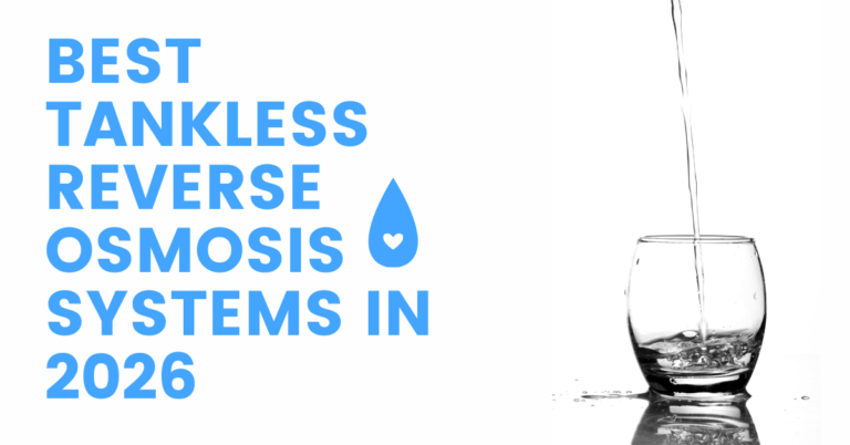 Best Tankless Reverse Osmosis Systems 2026