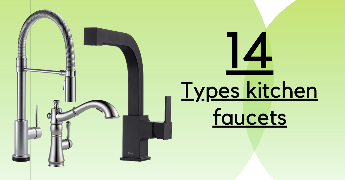 Types kitchen faucets