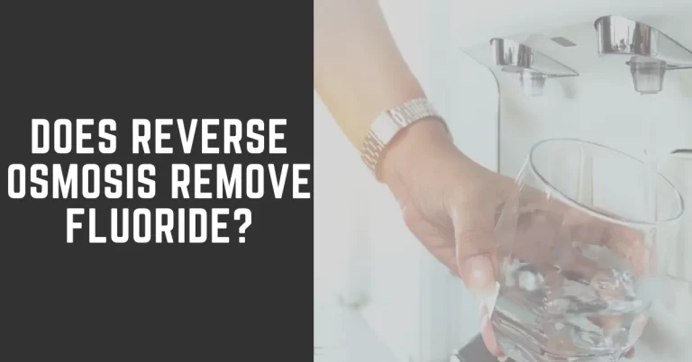 Does Reverse Osmosis Remove Fluoride