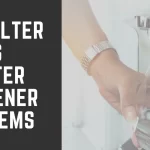 Iron Filter Vs Water Softener Systems