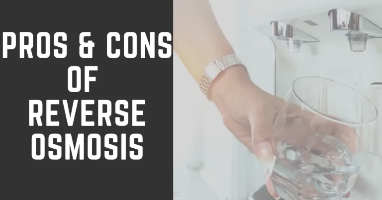 Pros and Cons of Reverse Osmosis